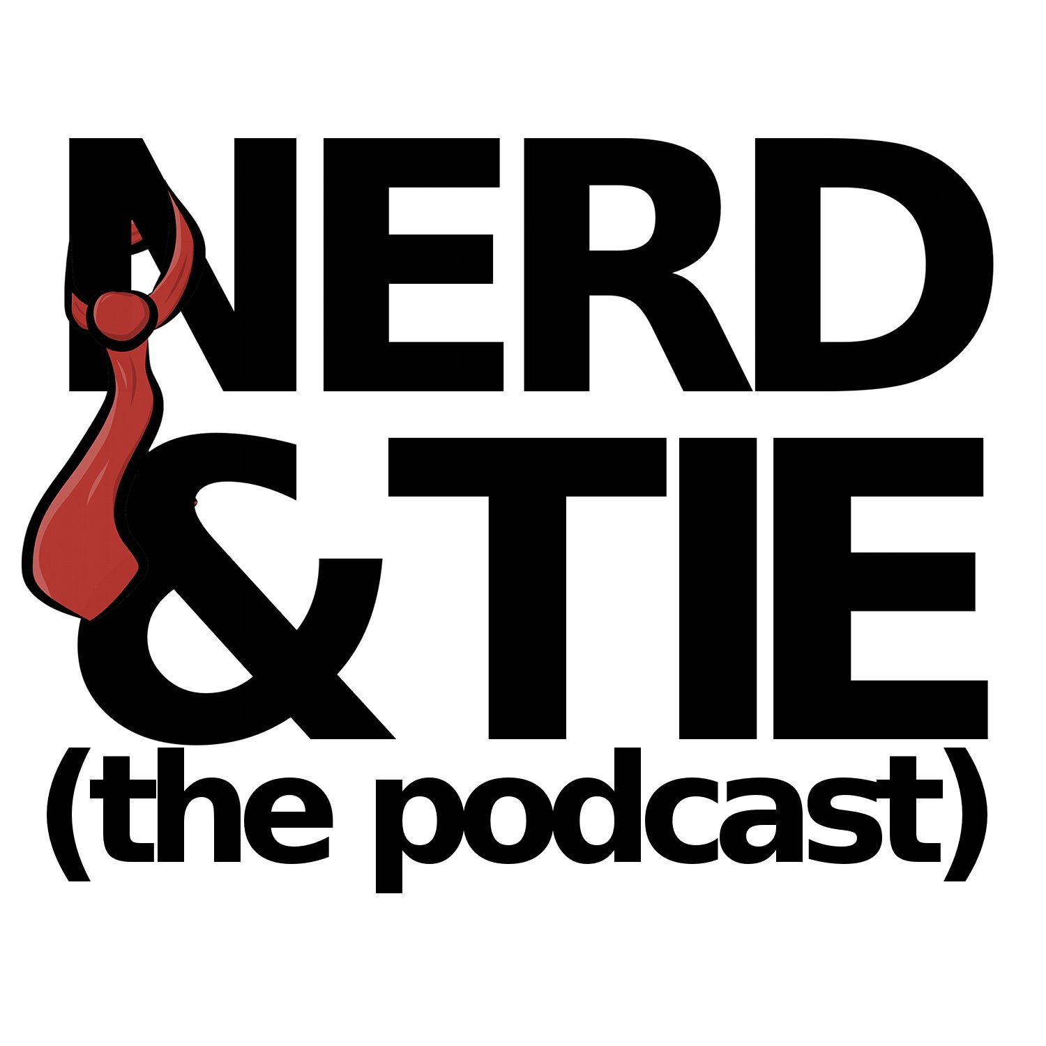 Nerd and Tie the Podcast