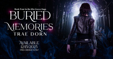 Pre-Order ‘Buried Memories,’ the Fourth Book in Trae Dorn’s Mia Graves Saga!