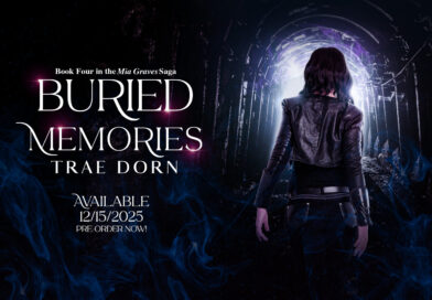 Pre-Order ‘Buried Memories,’ the Fourth Book in Trae Dorn’s Mia Graves Saga!