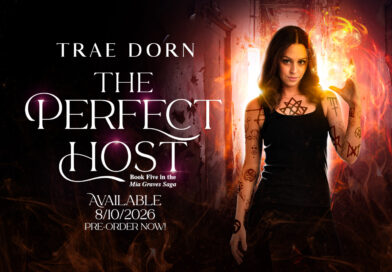 Announcing ‘The Perfect Host,’ the Fifth Book in Trae Dorn’s Mia Graves Saga